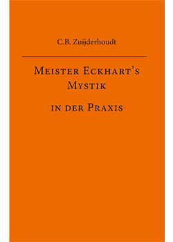 Meister Eckhart’s Mystik in der Praxis