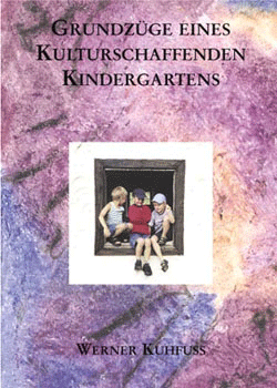 Grundzüge eines kulturschaffenden Kindergartens